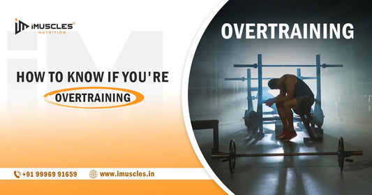 How to Know If You're Overtraining: A Comprehensive Guide
