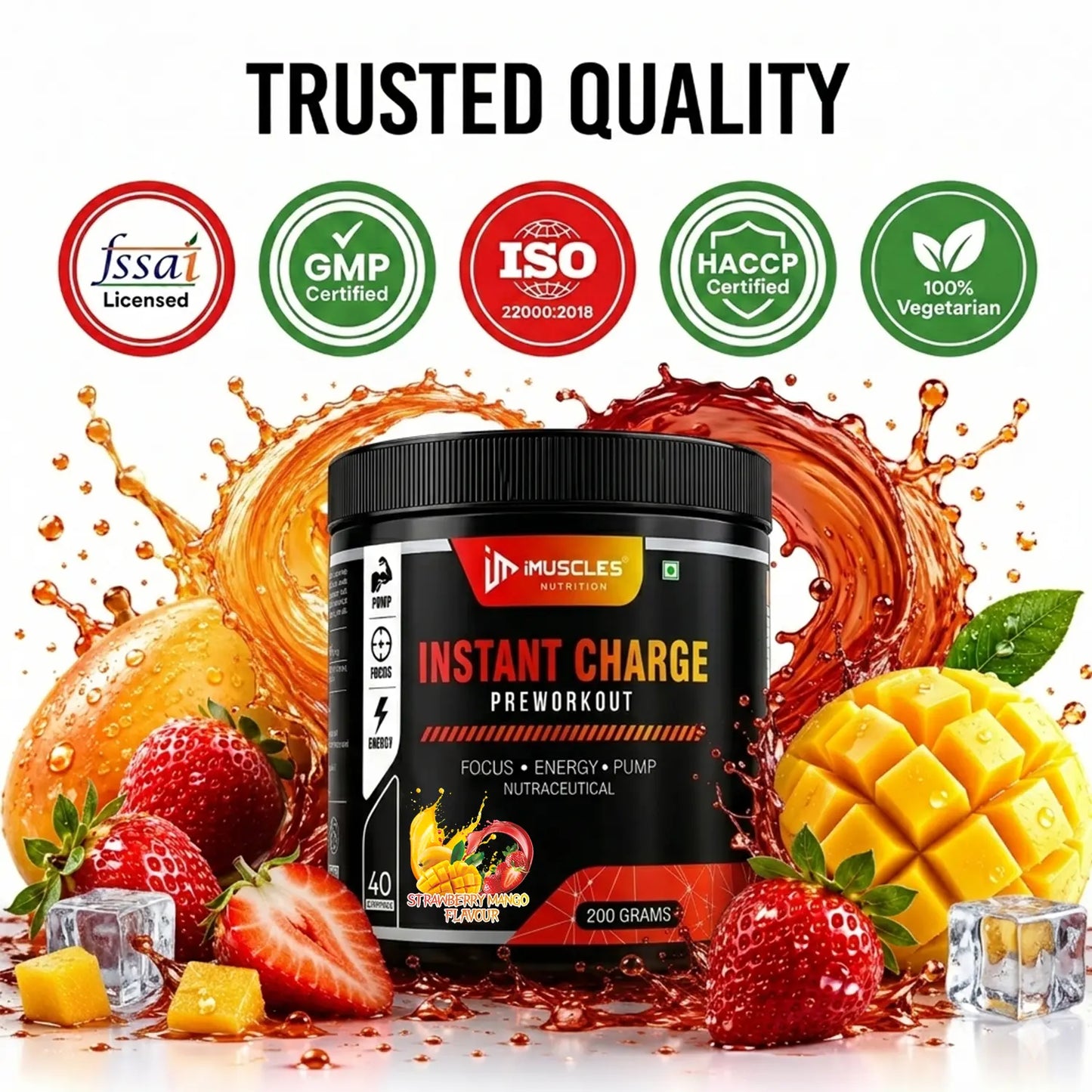 A square digital product promotional image titled "Strawberry Mango 12.jpg" featuring a bold headline "TRUSTED QUALITY" at the top. Below the title, five circular quality trust badges are displayed: fssai Licensed, GMP Certified, ISO 22000:2018 Certified, HACCP Certified, and 100% Vegetarian. The center showcases a black iMuscles Nutrition "INSTANT CHARGE" pre-workout jar surrounded by dynamic fruit juice splashes, fresh strawberries, ice cubes, a whole mango, and a cubed mango on a clean white background.