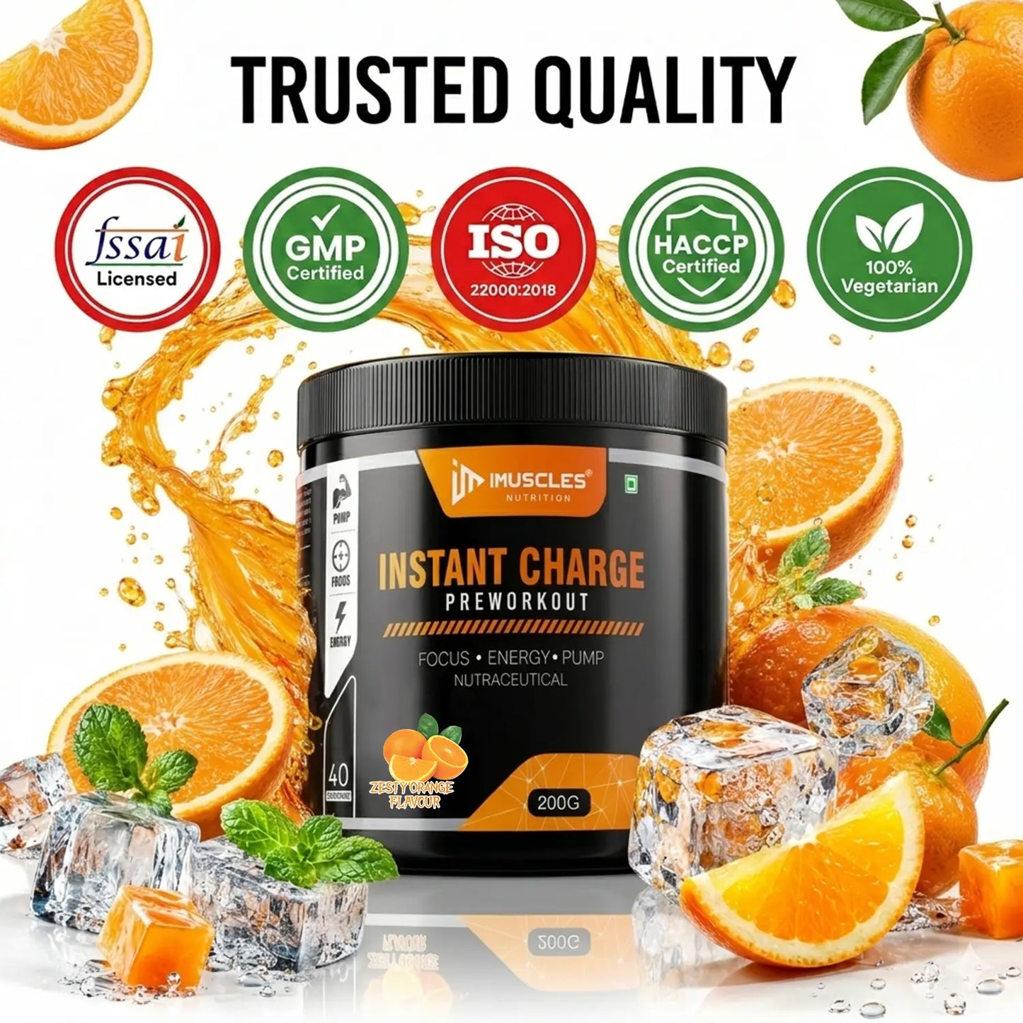 A promotional banner titled "Zesty Orange 12.jpg" showcasing iMuscles Nutrition Instant Charge pre-workout with the heading "TRUSTED QUALITY." The image displays certifications including FSSAI Licensed, GMP Certified, ISO 22000:2018, HACCP Certified, and 100% Vegetarian, surrounding the supplement jar amidst orange slices, ice, and citrus juice splashes.