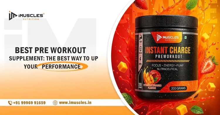 Best Pre Workout Supplement: The Best Way To Up Your Performance iMuscles Nutrition