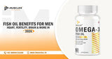 Omega 3 fish oil supplement benefits for men heart brain fertility support 2026 guide