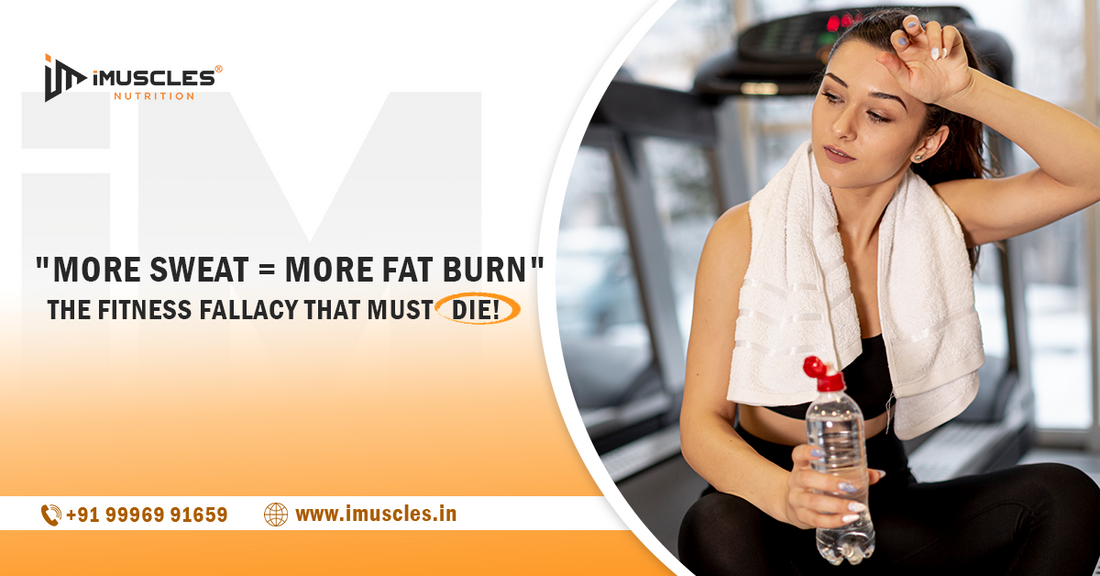 "More Sweat = More Fat Burn" – The Fitness Fallacy That Must Die!