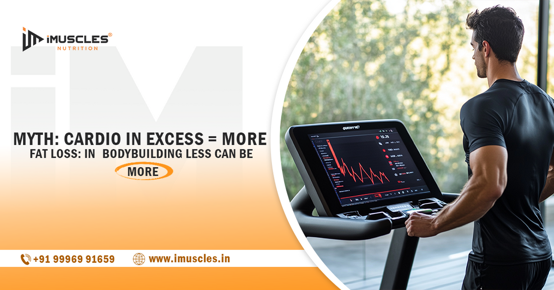 Myth: Cardio in Excess = More Fat Loss: In Bodybuilding Less Can Be More