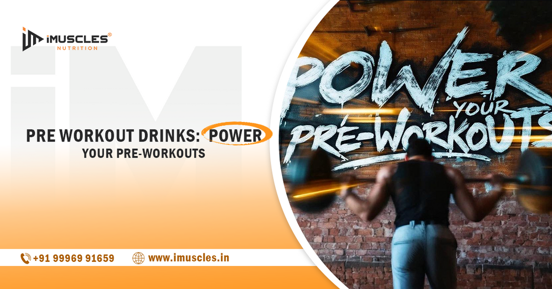 Pre Workout Drinks: Power Your Pre-Workouts