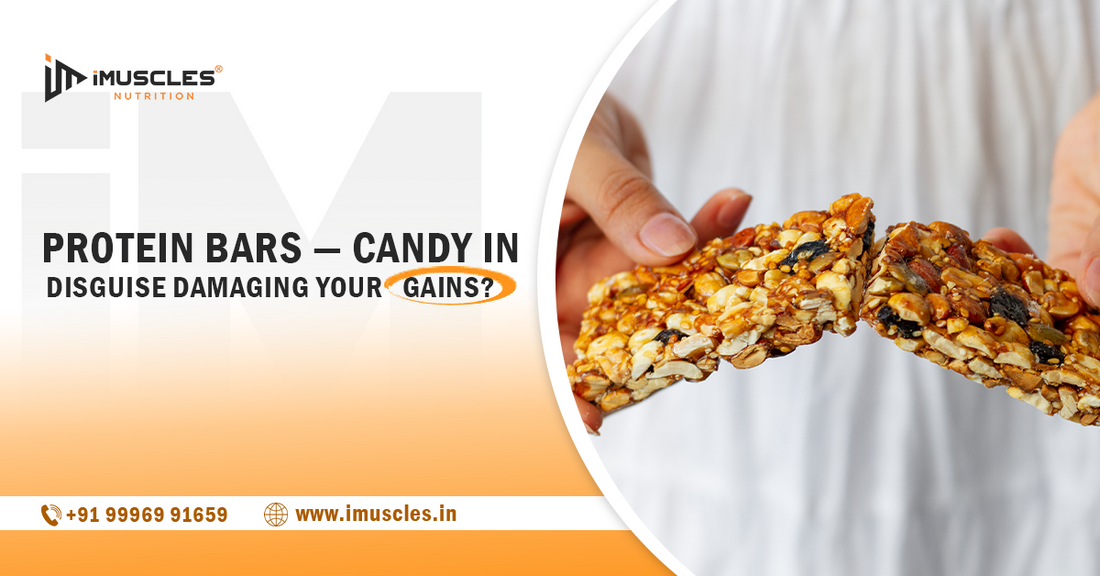 Protein Bars — Candy In Disguise DAMAGING YOUR GAINS?