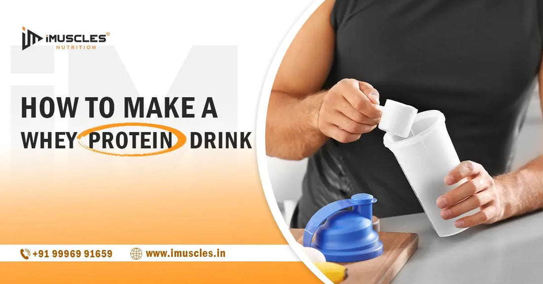 How to Make a Whey Protein Drink