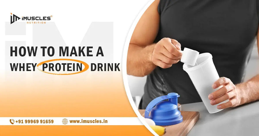 How to Make a Whey Protein Drink