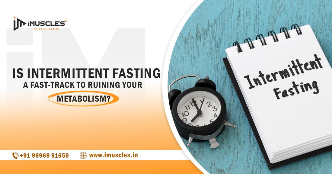 Is Intermittent Fasting a Fast-Track to Ruining Your Metabolism?