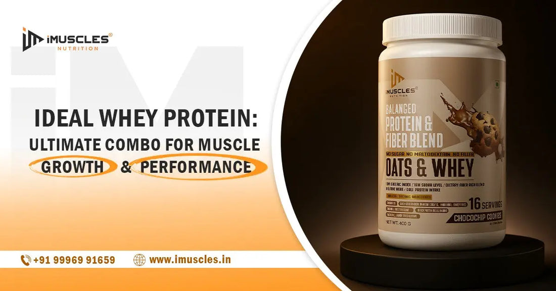 Ideal Whey Protein: Ultimate Combo For Muscle Growth & Performance – With Creatine