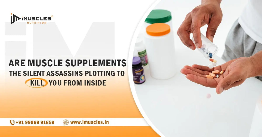 Are Muscle Supplements The Silent Assassins Plotting To Kill You From Inside