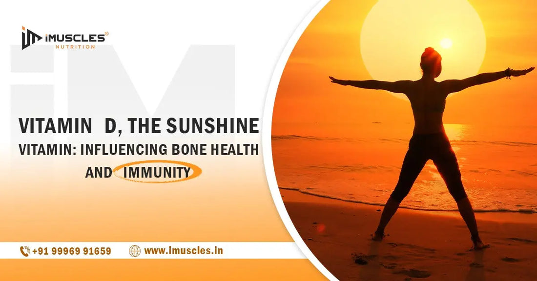 Vitamin D, The Sunshine Vitamin: Influencing Bone Health and Immunity
