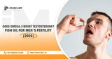 Does Omega-3 boost testosterone 