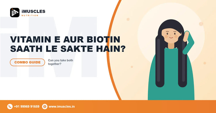 Vitamin e aur multivitamin saath le sakte hain