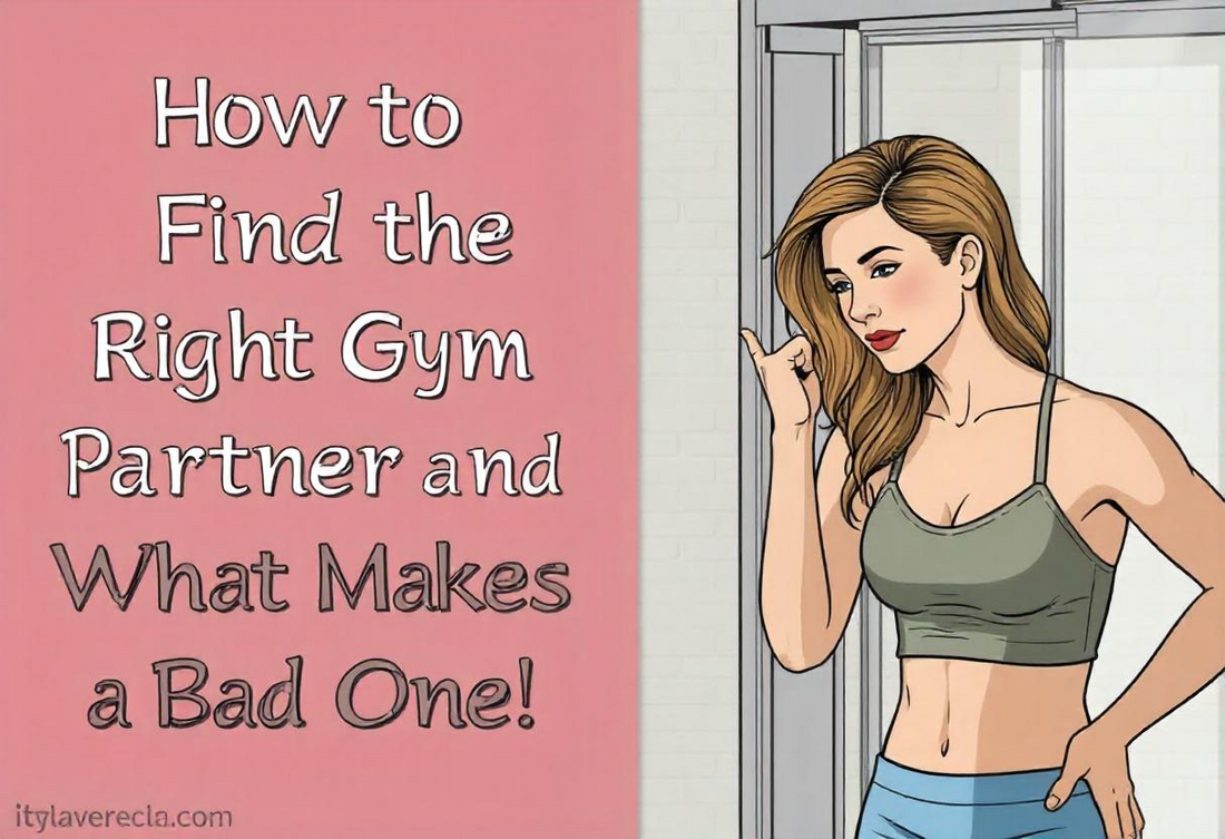 How to Find the Right Gym Partner (and What Makes a Bad One!)