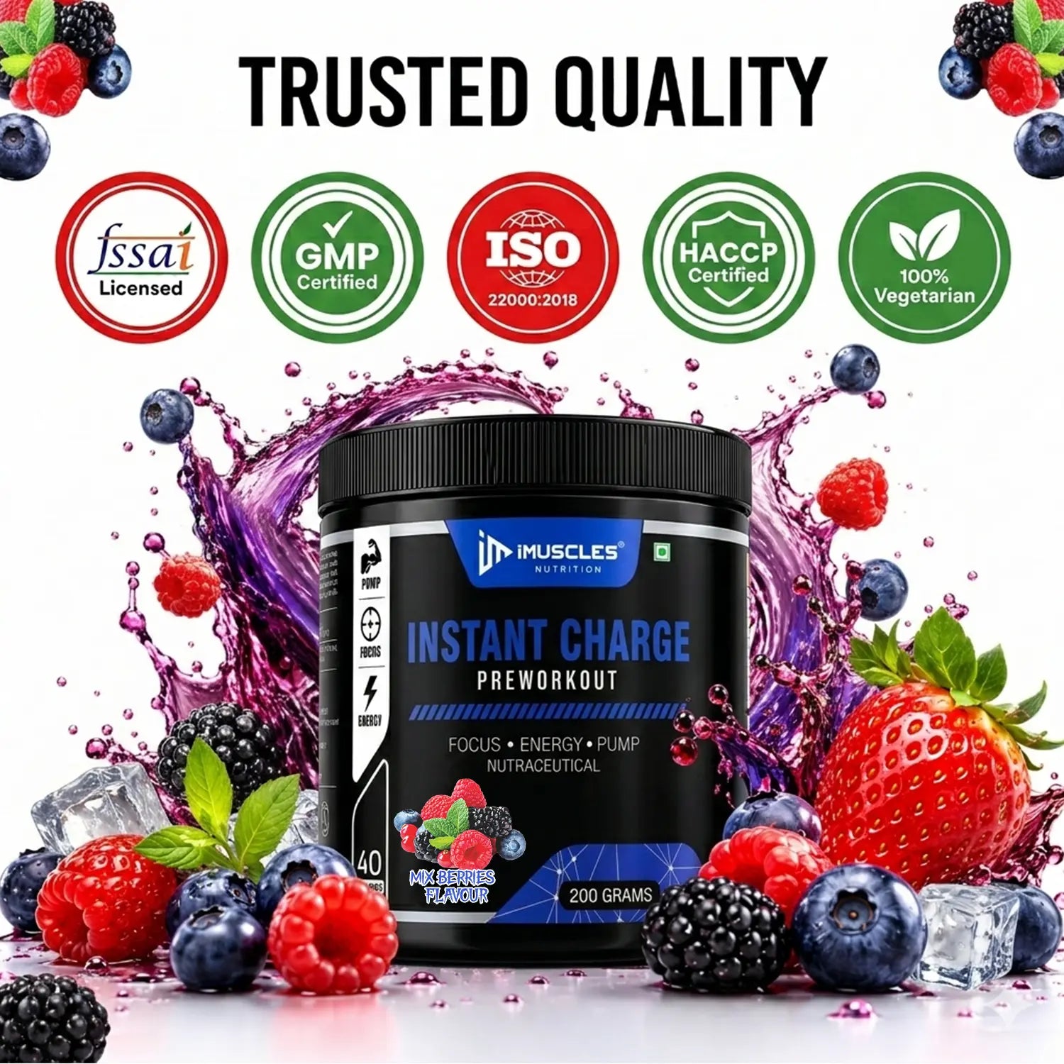 A square digital promotional image titled "Mix Berries 12.jpg" featuring an iMuscles Nutrition "INSTANT CHARGE" pre-workout jar under the headline "TRUSTED QUALITY." Above the jar are five certification badges: FSSAI Licensed, GMP Certified, ISO 22000:2018, HACCP Certified, and 100% Vegetarian. The jar is surrounded by vibrant berry juice splashes, fresh berries, and ice cubes.