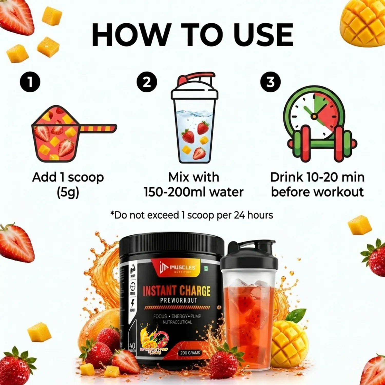 A square digital product infographic poster titled "Strawberry Mango 11.jpg" featuring a "HOW TO USE" guide at the top with three illustrated steps: 1. Add 1 scoop (5g), 2. Mix with 150-200ml water, and 3. Drink 10-20 min before workout, with a warning note "*Do not exceed 1 scoop per 24 hours". The bottom showcases a black iMuscles Nutrition "INSTANT CHARGE" pre-workout jar next to a filled protein shaker bottle, surrounded by fresh strawberries, mangoes, and floating fruit pieces against a white backgroun