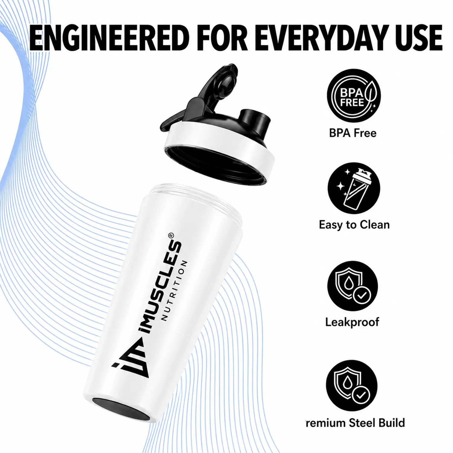 A promotional graphic for "BLUE 1. 4.jpg" titled "Engineered for Everyday Use," featuring a blue iMuscles Nutrition shaker bottle. The image highlights key product features: BPA-free, easy to clean, leakproof, and a premium steel build, emphasizing its durability and safety for daily use.