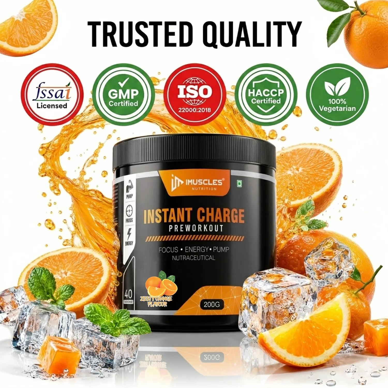 A promotional banner titled "Zesty Orange 12.jpg" showcasing iMuscles Nutrition Instant Charge pre-workout with the heading "TRUSTED QUALITY." The image displays certifications including FSSAI Licensed, GMP Certified, ISO 22000:2018, HACCP Certified, and 100% Vegetarian, surrounding the supplement jar amidst orange slices, ice, and citrus juice splashes.